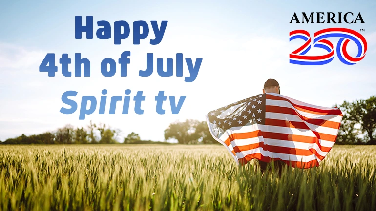Happy 4th of July from Spirit tv